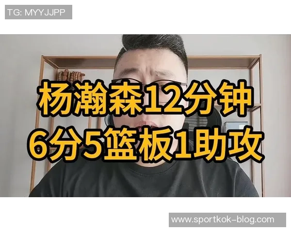 杨瀚森本月比赛表现出色正负值始终保持在正数区间 杨瀚森本月比赛表现出色正负值始终保持在正数区间